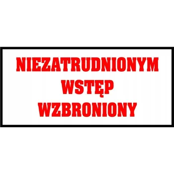 Tabulka ZÁKAZ VSTUPU - NEPOVOLANÝM VSTUP ZAKÁZÁN 12x24cm