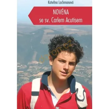 Novéna se sv. Carlem Acutisem (Novéna se sv. Carlem Acutisem)