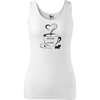 Dámské tílko s potiskem Když musíš Velikost: XS, Barva: Bílá