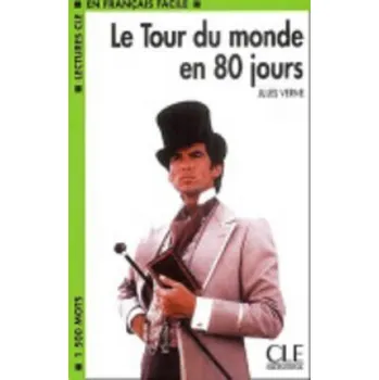 Francouzský jazyk LECTURES CLE EN FRANCAIS FACILE NIVEAU 3: LE TOUR DU MONDE EN 80 JOURS – Brigitte Faucard-Martinez (FR)