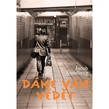 Jacob Sundberg: Dáme Vám vědět (2025, brožovaná)