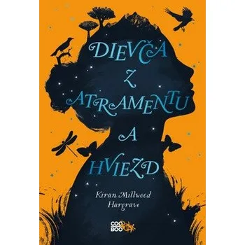 Dievča z atramentu a hviezd - Kiran Millwood Hargraveová