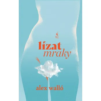 Kniha Lízat mraky - Alex Walló (E-Kniha)