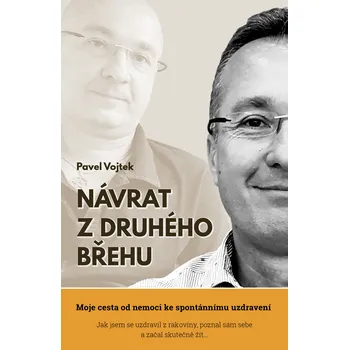 Návrat z druhého břehu: Moje cesta od…