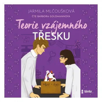 Teorie vzájemného třesku - Jarmila Mlčoušková