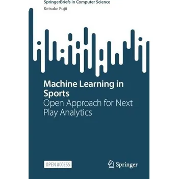 Cizojazyčná kniha Machine Learning in Sports - Fujii, Keisuke