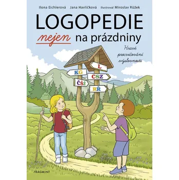 Logopedie nejen na prázdniny - Ilona Eichlerová (E-Kniha)