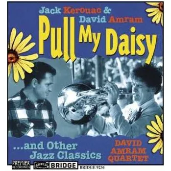 Zahraniční hudba CD Jack Kerouac: Pull My Daisy ... And Other Jazz Classics 2007