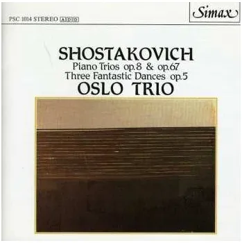 CD Dmitri Shostakovich: Piano Trios Op. 8 & Op. 67 / Three Fantastic Dances Op. 5 2010