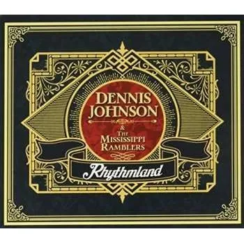 Zahraniční hudba CD Dennis Johnson & The Mississippi Ramblers: Rhythmland 2017