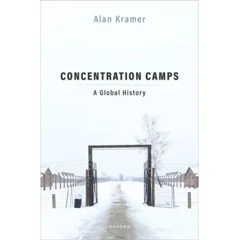 Cizí jazyk Concentration Camps - Kramer, Alan (Senior Professor, Senior Professor, University of Hamburg)