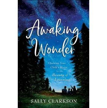 Awaking Wonder - Mae Sarah, Clarkson Sally