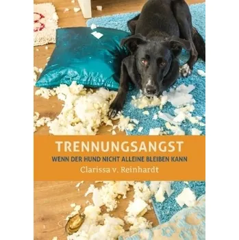 Trennungsangst - Reinhardt, Clarissa von
