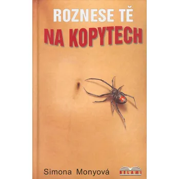 Roznese tě na kopytech - Simona Monyová (2003, brožovaná)