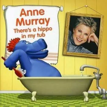 Zahraniční hudba CD Anne Murray: There's A Hippo In My Tub 2007