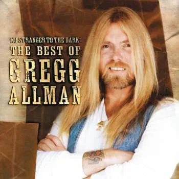 Zahraniční hudba CD Gregg Allman: No Stranger To The Dark: The Best Of Gregg Allman 2017