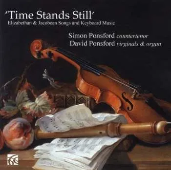 Zahraniční hudba CD David Ponsford: Time Stands Still - Elizabethan And Jacobean Songs And Keyboard Music 2015