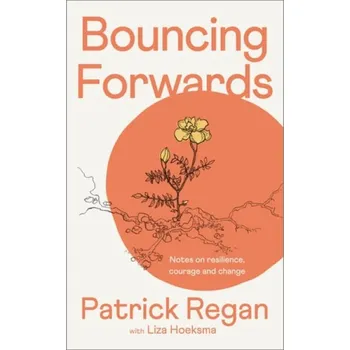 Cizojazyčná kniha Bouncing Forwards - Regan, Patrick, OBE a Hoeksma, Liza