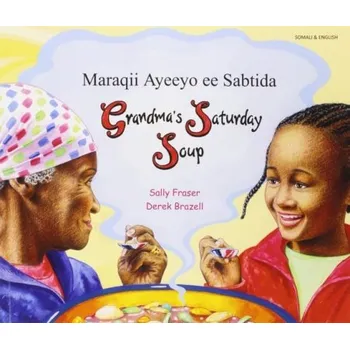 Anglický jazyk Grandma's Saturday Soup in Somali and English - Fraser, Sally