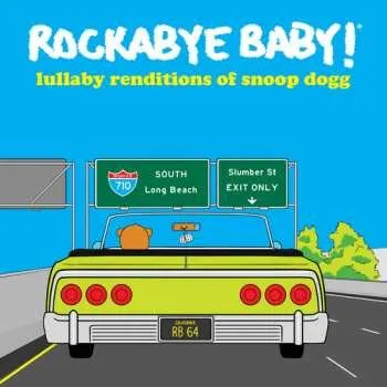 Zahraniční hudba CD Leo Flynn: Rockabye Baby! (Lullaby Renditions Of Snoop Dogg) 2019 Slipcase Special Edition