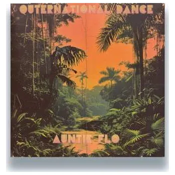 Zahraniční hudba LP Auntie Flo: Outernational Dance LTD 2025 Limited Edition Vinyl