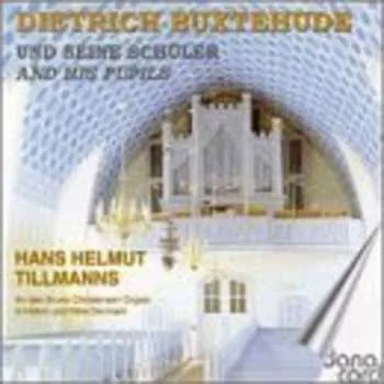 Zahraniční hudba CD Dieterich Buxtehude: Dietrich Buxtehude Und Seine Schüler = And His Pupils 2006