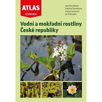 Encyklopedie Vodní a mokřadní rostliny České republiky - Jana Navrátilová a kol. (2025, pevná)