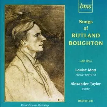 Zahraniční hudba CD Rutland Boughton: Songs Of Rutland Boughton 2012