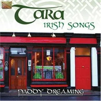 Zahraniční hudba CD TARA: Paddy Dreaming - Irish Songs 2008