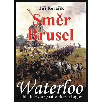 Waterloo 1: Směr brusel