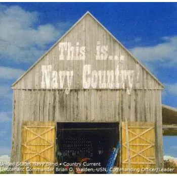 Zahraniční hudba CD Turner / Bentley / Us Navy Country Current: This Is Navy Country 2012