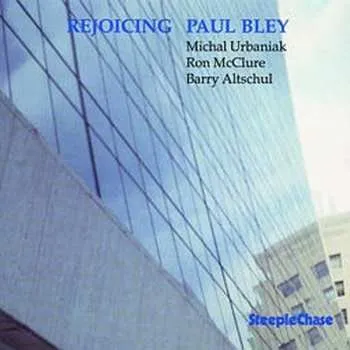 Zahraniční hudba CD Paul Bley: Rejoicing 2011