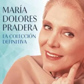 Hudba CD Maria Dolores Pradera: La Coleccion Definitiva 2017