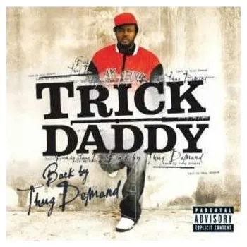 Zahraniční hudba CD Trick Daddy: Back By Thug Demand 2006