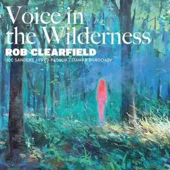 Zahraniční hudba CD Rob Clearfield: Voice In The Wilderness 2025