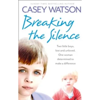 Literární biografie Breaking the Silence - Casey Watson