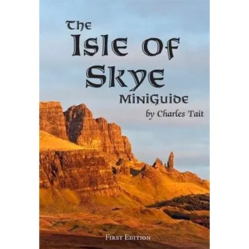 Cestování The Isle of Skye MiniGuide - Tait, Charles
