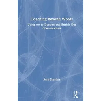 Coaching Beyond Words – Anna Sheather (EN)