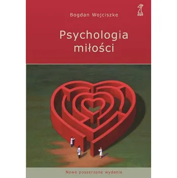 Psychologia miłości. Intymność - Namiętność - Zobowiązanie - Wojciszke Bogdan
