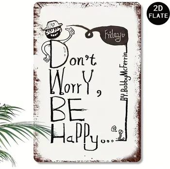 Plechová cedule BAF Kovová cedule Nebuď smutný 30 x 20 cm