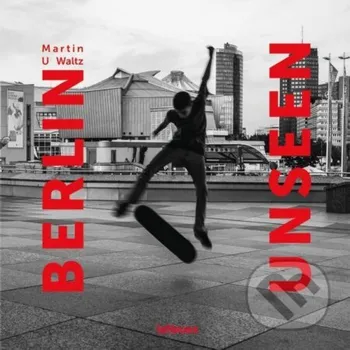 Berlin Unseen - Martin U. Waltz Te Neues