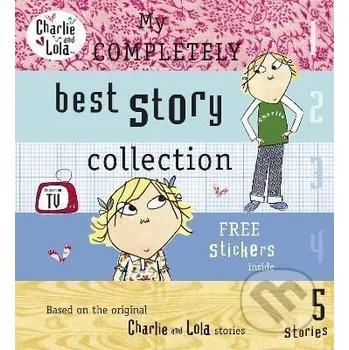 Cizojazyčná kniha Charlie and Lola: My Completely Best Story Collection - Lauren Childová Penguin Random House Childrens UK