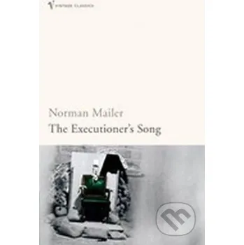 Beletrie pro dospělé The Executioner´s Song - Norman Mailer Vintage Books