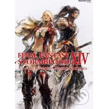 Final Fantasy XIV: Stormblood -- The Art Of The Revolution - Western Memories- - Enix Square Square Enix