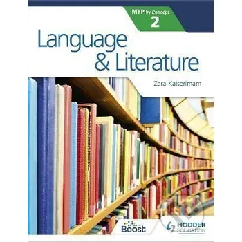Language and Literature for the IB MYP 2 - Zara Kaiserimam Hodder Education