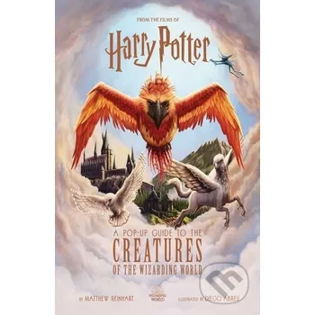 Beletrie pro dospělé Harry Potter: A Pop-Up Guide to the Creatures of the Wizarding World - Revenson Jody