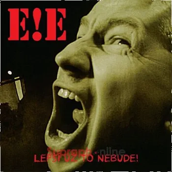 Zahraniční hudba E!E - Lepší Už To Nebude! (LP, PH340)