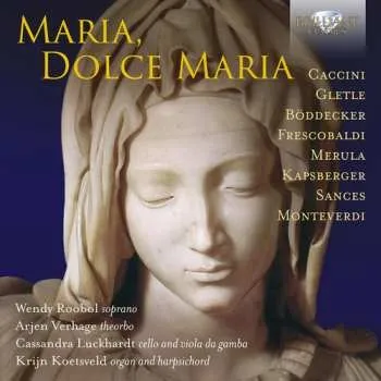 Zahraniční hudba CD Claudio Monteverdi: Maria, Dolce Maria 2019