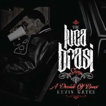 Zahraniční hudba CD Kevin Gates: The Luca Brasi Story (A Decade Of Brasi) 2023