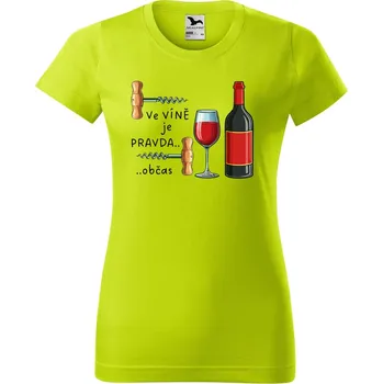 Dámské oblečení DOBRÝ TRIKO Dámské tričko s potiskem Ve víně Barva: Limetková, Velikost: M